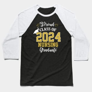 proud class of 2024 nursing graduate Baseball T-Shirt